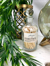 Load image into Gallery viewer, Full of Fire Matches